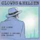 CLOWNS & HELDEN - Ich liebe dich